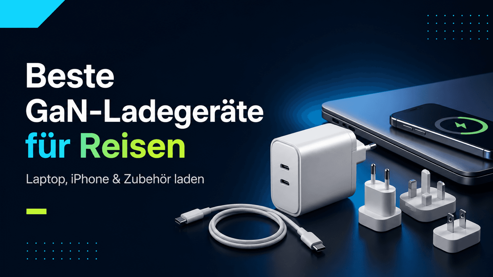 Beste GaN-Ladegeräte für Reisen: Welche USB-C-Lader sich wirklich lohnen