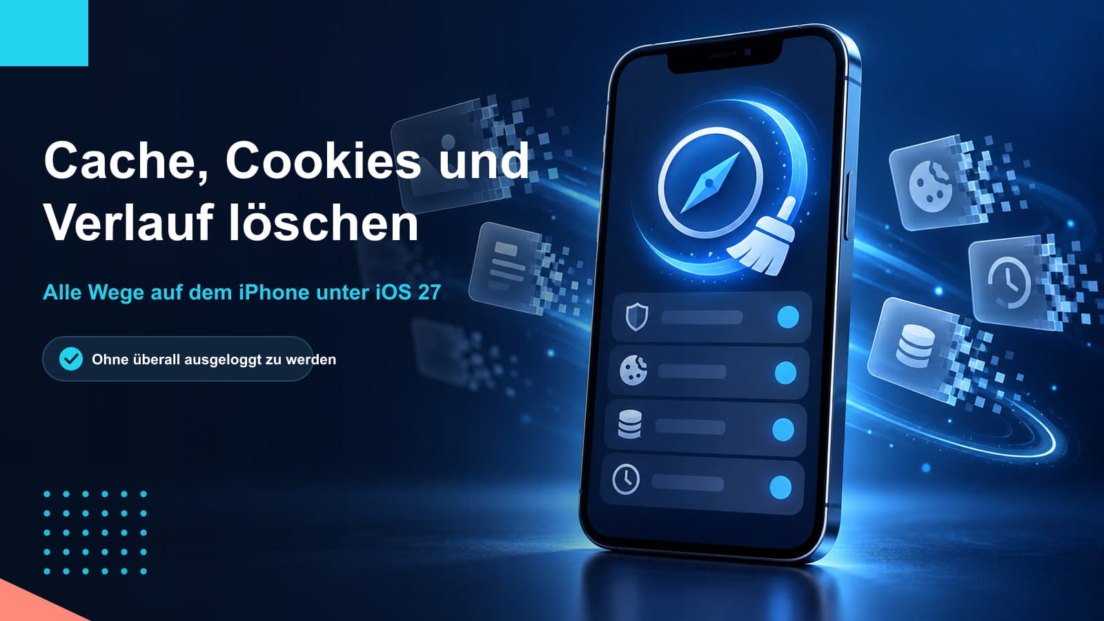 Cache, Cookies und Verlauf auf dem iPhone löschen: alle Wege, und was dabei verschwindet