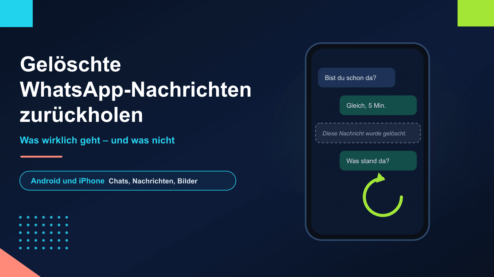 Gelöschte WhatsApp-Nachrichten wiederherstellen: Was wirklich geht – und was nicht