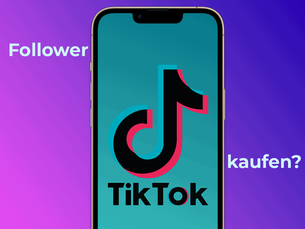 TikTok Follower kaufen: Eine gute Idee?