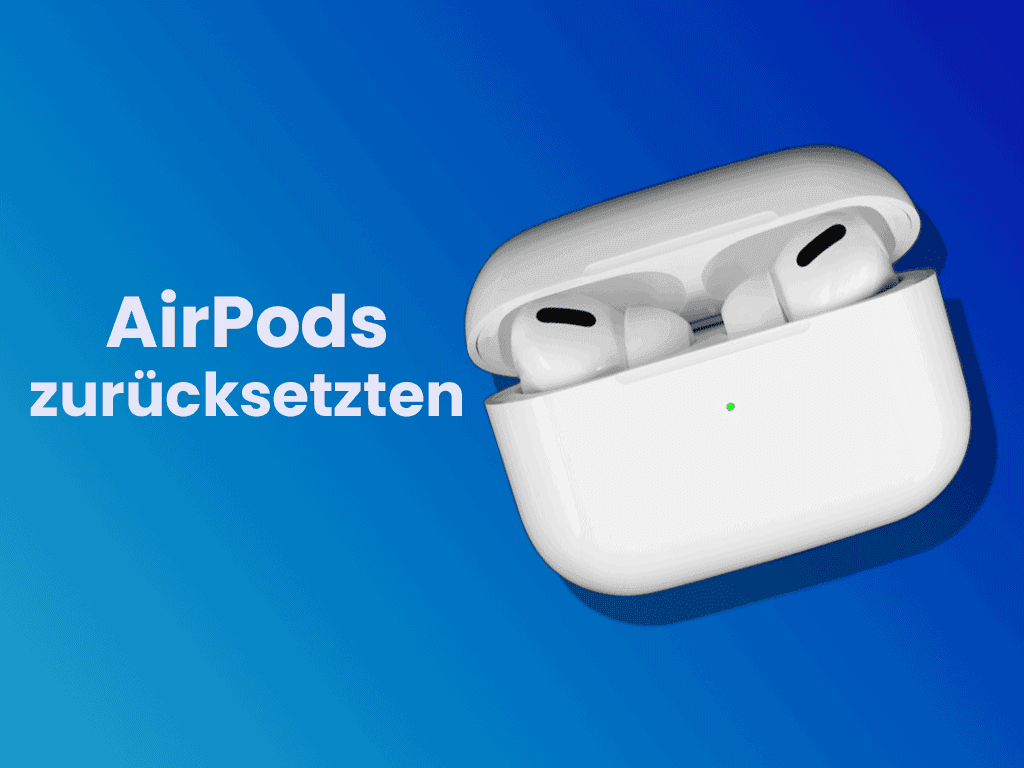 Apple AirPods zurücksetzten - so geht´s
