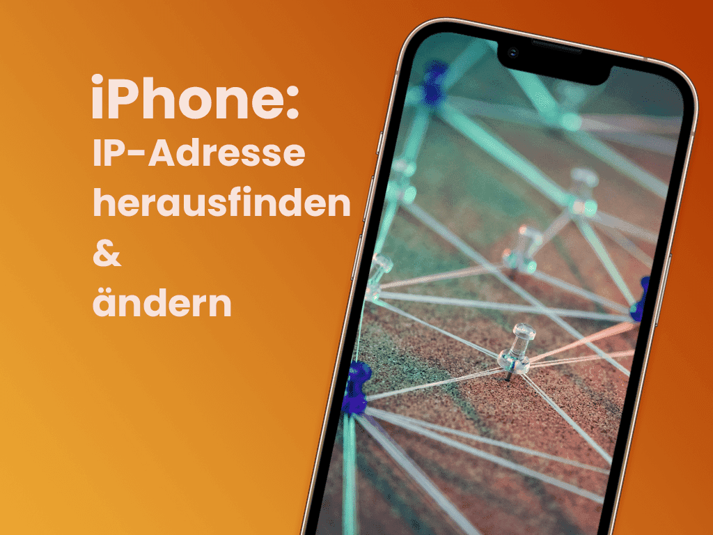 iPhone: IP-Adresse herausfinden & ändern