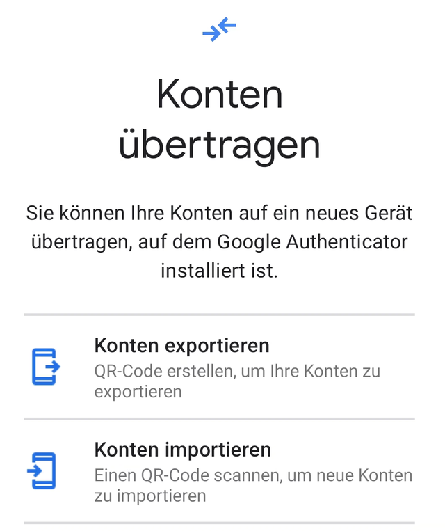 Google Authenticator: „Konten übertragen“ mit „Konten exportieren“ (QR-Code) und „Konten importieren“