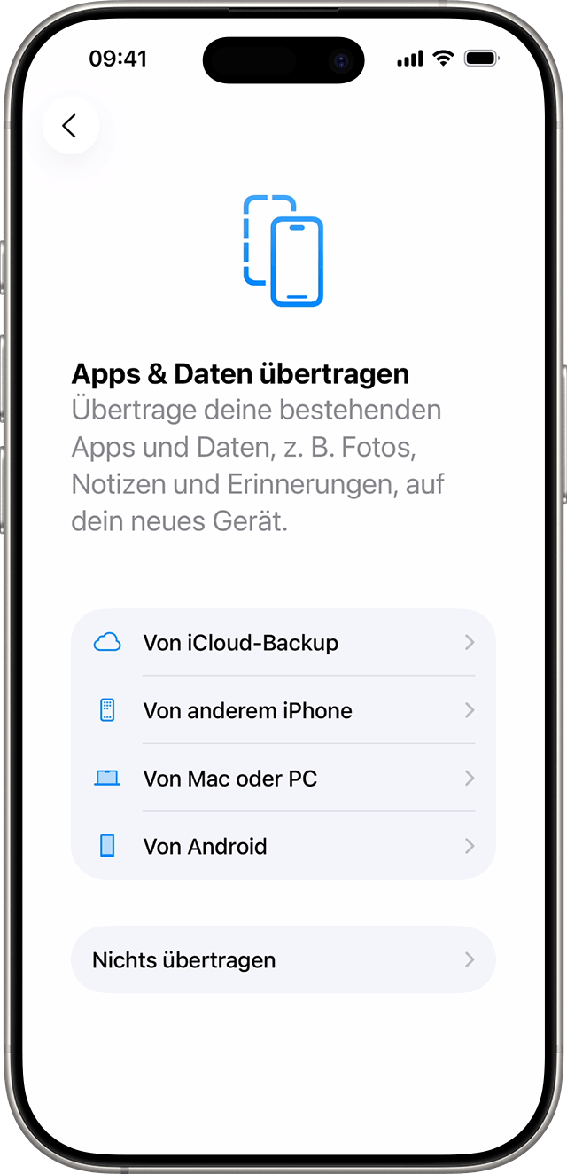 iPhone-Einrichtung: Bildschirm „Apps & Daten übertragen“ mit den Optionen Von iCloud-Backup, Von anderem iPhone, Von Mac oder PC, Von Android und Nichts übertragen