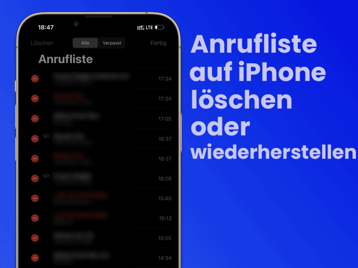 iPhone Anrufliste löschen und wiederherstellen